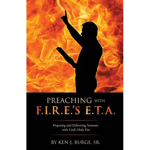 Preaching with F.I.R.E.'s E.T.A. - Paperback