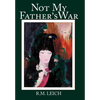 Not My Father's War - Hardcover