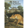 The Fables of Jean de la Fontaine: Bilingual Edition: English-French - Hardcover