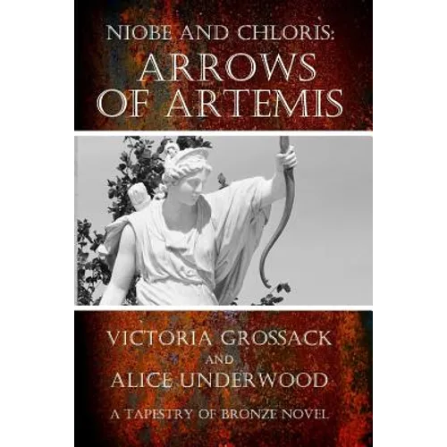 Arrows of Artemis: Niobe and Chloris - Paperback