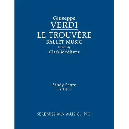 Le Trouvere, Ballet Music: Study score - Paperback
