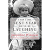 This Time Next Year We'll Be Laughing - Paperback