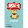 Aston The Adventure Dog "The Adventure of Getting His Name" - Hardcover