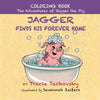 Jagger the Pig Finds His Forever Home: Coloring Book - Paperback