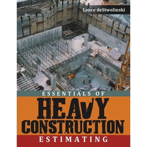 Essentials of Heavy Construction Estimating - Paperback