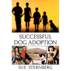 Successful Dog Adoption - Hardcover