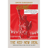 The Red New Deal When Everything is Free, You are the Price - Paperback