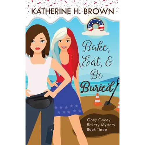 Bake, Eat, & Be Buried - Paperback