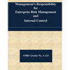 Management's Responsibility for Enterprise Risk Management and Internal Control: OMB Circular No. A-123 - Paperback