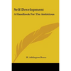 Self-Development: A Handbook For The Ambitious - Paperback