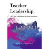 Teacher Leadership: The New Foundations of Teacher Education - A Reader - Revised edition - Paperback