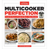 Multicooker Perfection: Cook It Fast or Cook It Slow-You Decide - Paperback