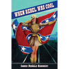 When Rebel Was Cool: Growing Up in Dixie 1950-1965 - Paperback