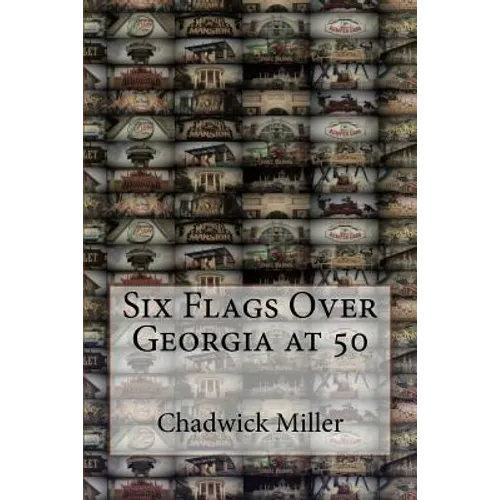 Six Flags Over Georgia at 50 - Paperback