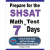 Prepare for the SHSAT Math Test in 7 Days: A Quick Study Guide with Two Full-Length SHSAT Math Practice Tests - Paperback