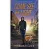 Come See The Light: A Future History Novel - Paperback