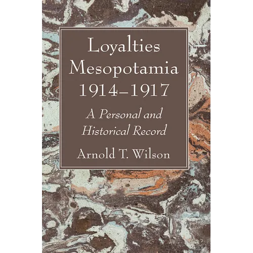 Loyalties Mesopotamia 1914-1917 - Paperback