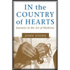 In the Country of Hearts: Journeys in the Art of Medicine - Paperback