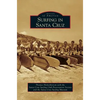 Surfing in Santa Cruz - Hardcover
