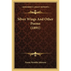 Silver Wings And Other Poems (1891) - Paperback