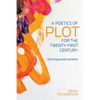 A Poetics of Plot for the Twenty-First Century: Theorizing Unruly Narratives - Hardcover