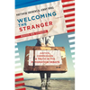 Welcoming the Stranger: Justice, Compassion & Truth in the Immigration Debate - Paperback