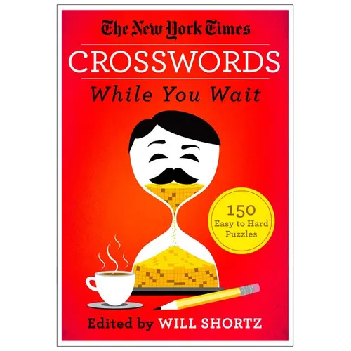 The New York Times Crosswords While You Wait: 150 Easy to Hard Puzzles - Paperback