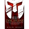 Self Discipline: The Spartan and Special Operations Way to Mastering Yourself - Paperback