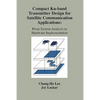 Compact Ku-Band Transmitter Design for Satellite Communication Applications: From System Analysis to Hardware Implementation - Paperback