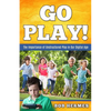 Go Play!: The Importance of Unstructured Play in the Digital Age - Paperback