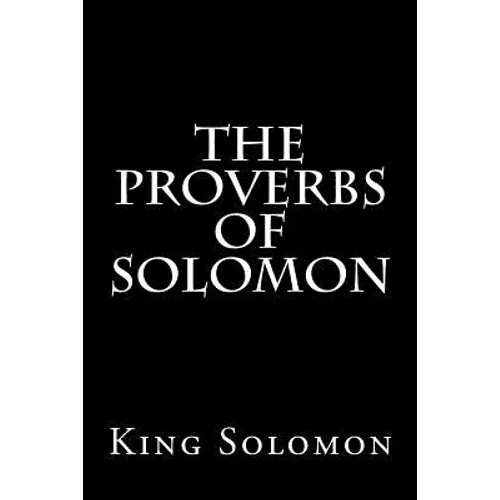 The Proverbs of Solomon - Paperback