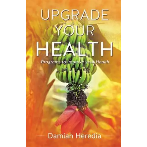 Upgrade Your Health - Paperback