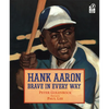 Hank Aaron Brave in Every Way - Paperback