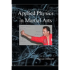 Applied physics in martial arts - Paperback