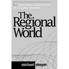 The Regional World: Territorial Development in a Global Economy - Paperback