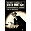 Raymond Chandler's Philip Marlowe: The Hard-Boiled Detective Transformed - Paperback