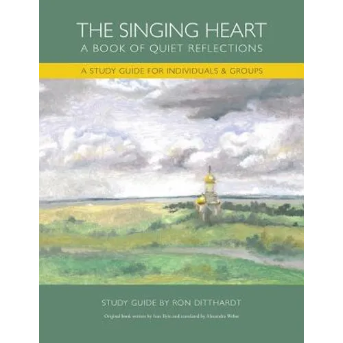 The Singing Heart: A Study Guide for Individuals and Groups - Paperback