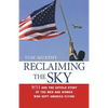 Reclaiming the Sky: 9/11 and the Untold Story of the Men and Women Who Kept America Flying - Paperback