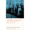 Transforming the Public Sphere: The Dutch National Exhibition of Women's Labor in 1898 - Paperback