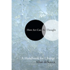 How Art Can Be Thought: A Handbook for Change - Hardcover