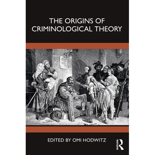 The Origins of Criminological Theory - Paperback