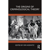 The Origins of Criminological Theory - Paperback