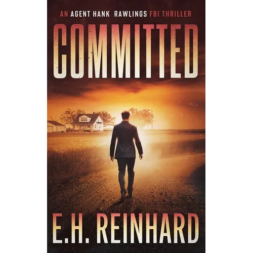 Committed: An Agent Hank Rawlings FBI Thriller, Book 3 - Paperback