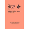 Vestry Book of Saint Peter's, New Kent County, Virginia, from 1682-1758 - Paperback