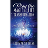Play The Magic of Life Transformation: New Human On New Earth - Paperback