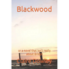 Blackwood: or a novel that isn't really about Bridge - Paperback
