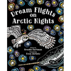 Dream Flights on Arctic Nights - Paperback