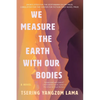 We Measure the Earth with Our Bodies - Paperback