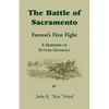 The Battle of Sacramento: Forrest's First Fight, a Skirmish of Future Generals - Paperback