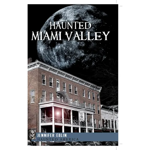 Haunted Miami Valley - Paperback